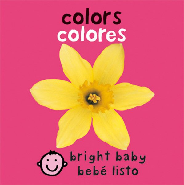 Bright Baby/bebe listo (SPANISH): Colors/Colores Bright Baby/bebe listo cover