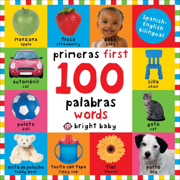 First 100 Words Bilingual: Primeras 100 palabras - Spanish-English Bilingual (Spanish Edition) cover