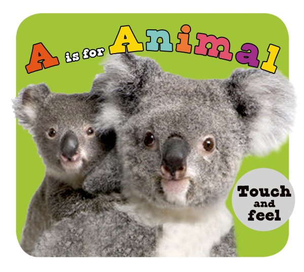 A is for Animal: A Touch-and-Feel Book (ABC Books) cover