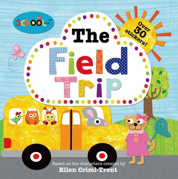 Schoolies: The Field Trip: With Over 30 Stickers! cover