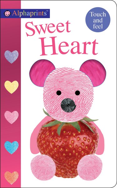 Alphaprints: Sweet Heart: A Touch-and-Feel Book cover