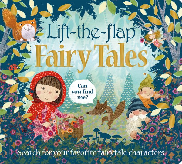 Lift the Flap: Fairy Tales: Search for your Favorite Fairytale characters (Can You Find Me?) cover