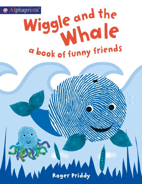 Wiggle and the Whale (An Alphaprints Picture Book): A book of funny friends cover