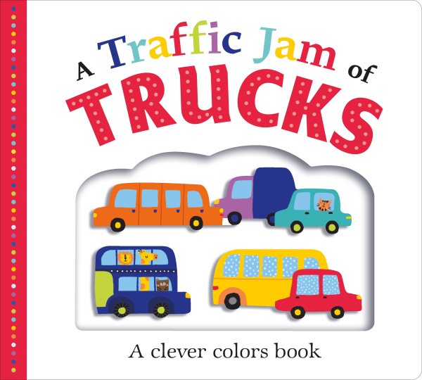 Picture Fit Board Books: A Traffic Jam of Trucks (Large): A Clever Colors Book cover