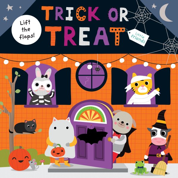 Little Friends: Trick or Treat: A lift-the-flap book cover