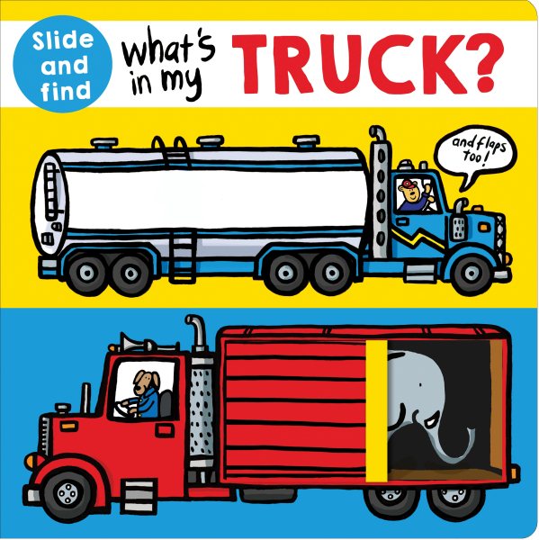 What's in my Truck?: A slide and find book cover