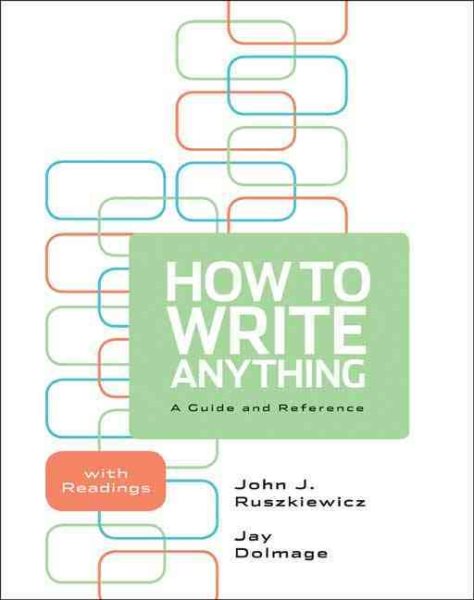 How to Write Anything: A Guide and Reference with Readings cover