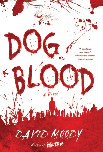Dog Blood: A Novel (Hater series) cover