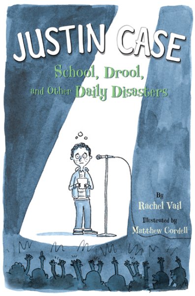 Justin Case: School, Drool, and Other Daily Disasters (Justin Case Series) cover