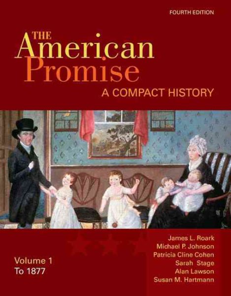 The American Promise: A Compact History, Volume I: To 1877 cover