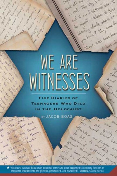 We Are Witnesses: Five Diaries Of Teenagers Who Died In The Holocaust cover