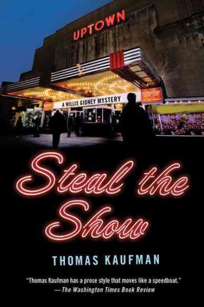 Steal the Show: A Willis Gidney Mystery (Willis Gidney Mysteries) cover