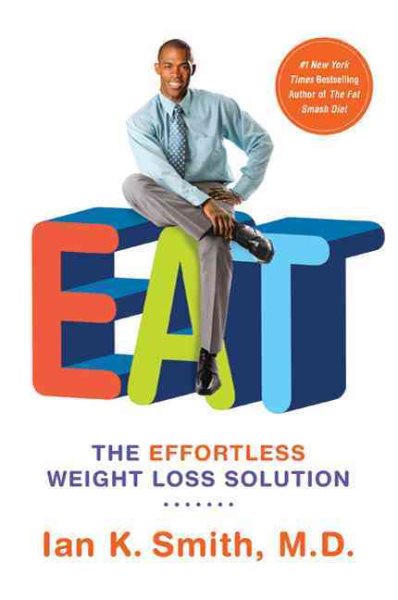 EAT: The Effortless Weight Loss Solution cover