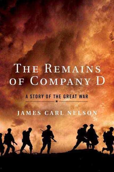 The Remains of Company D: A Story of the Great War cover