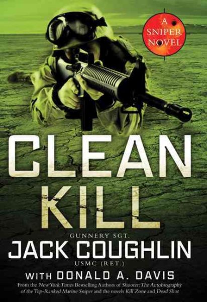 Clean Kill: A Sniper Novel (Kyle Swanson Sniper Novels) cover