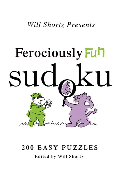 Will Shortz Presents Ferociously Fun Sudoku: 200 Easy Puzzles cover