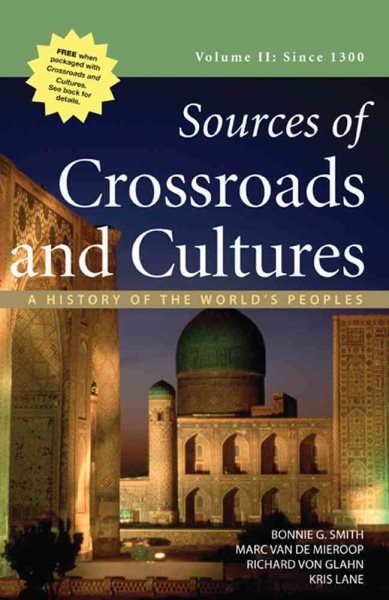 Sources of Crossroads and Cultures, Volume II: Since 1300: A History of the World's Peoples cover