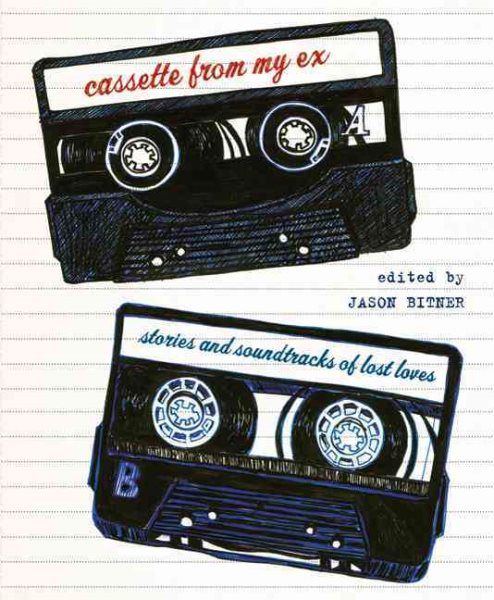 Cassette From My Ex: Stories and Soundtracks of Lost Loves cover