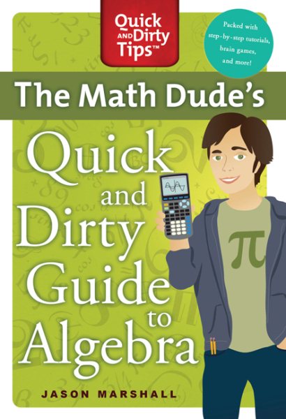 The Math Dude's Quick and Dirty Guide to Algebra cover
