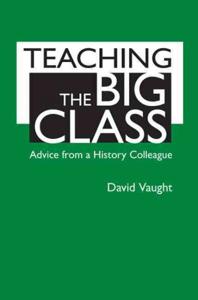 Teaching the Big Class: Advice from a History Colleague