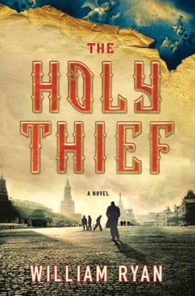 The Holy Thief: A Novel (Captain Alexei Korolev Novels)