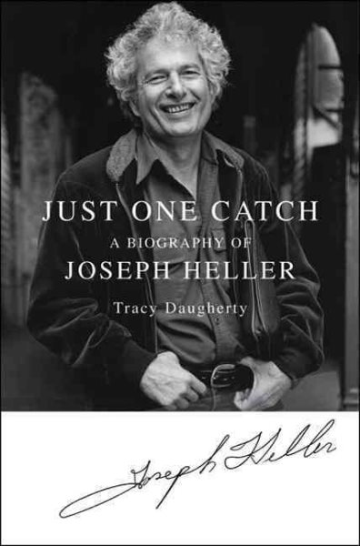 Just One Catch: A Biography of Joseph Heller cover