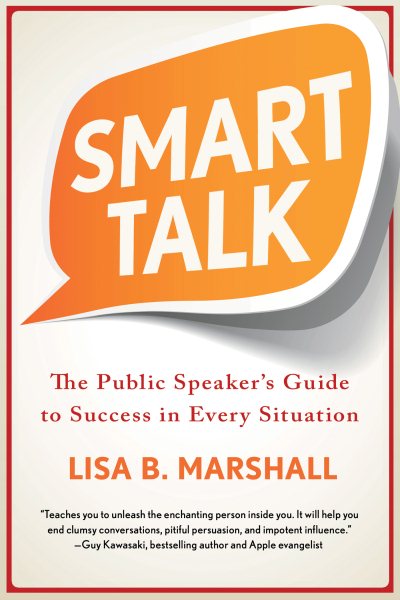 Smart Talk: The Public Speaker's Guide to Success in Every Situation (Quick & Dirty Tips) cover