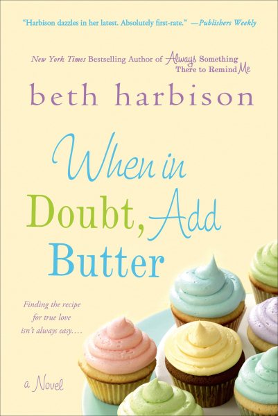 When in Doubt, Add Butter: A Novel cover