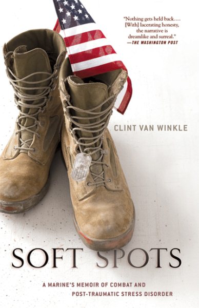 Soft Spots: A Marine's Memoir of Combat and Post-Traumatic Stress Disorder cover