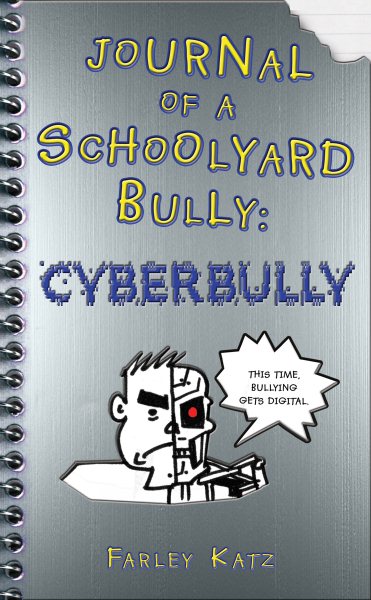 Journal of a Schoolyard Bully: Cyberbully cover