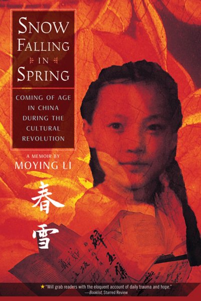 Snow Falling in Spring: Coming of Age in China During the Cultural Revolution cover