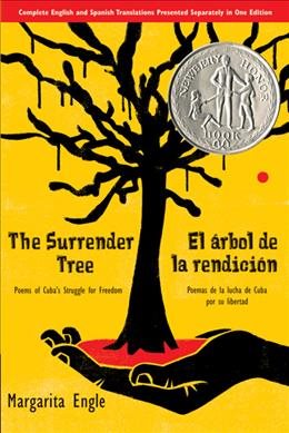 The Surrender Tree/El árbol de la rendición: Poems of Cuba's Struggle for Freedom/Poemas de la Lucha de Cuba por su Libertad cover