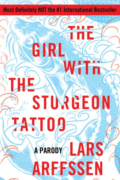The Girl with the Sturgeon Tattoo: A Parody cover