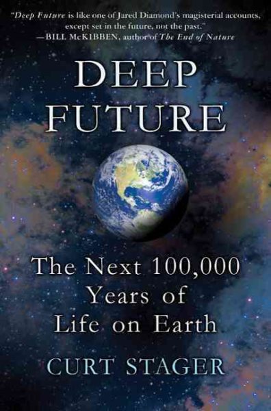 Deep Future: The Next 100,000 Years of Life on Earth cover