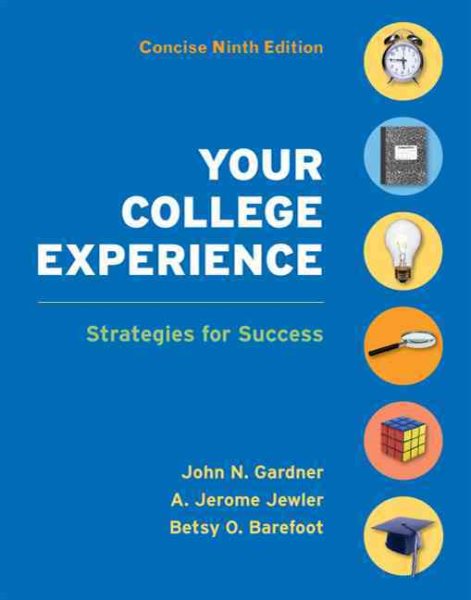Your College Experience Concise Edition: Strategies for Success