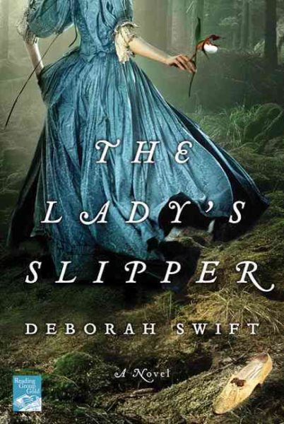 The Lady's Slipper: A Novel (Reading Group Gold) cover