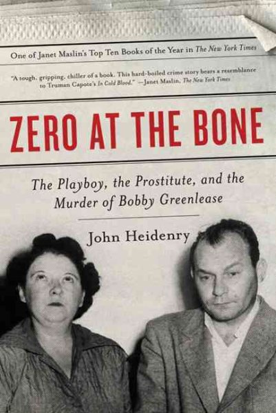 Zero at the Bone: The Playboy, the Prostitute, and the Murder of Bobby Greenlease cover