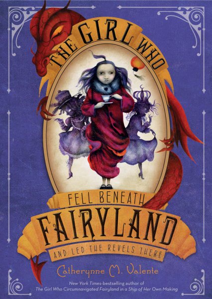 The Girl Who Fell Beneath Fairyland and Led the Revels There (Fairyland, 2) cover