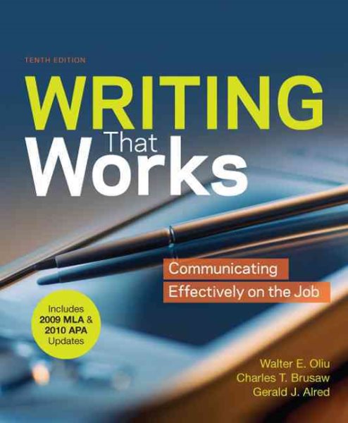 Writing that Works with 2009 MLA and 2010 APA Updates: Communicating Effectively on the Job