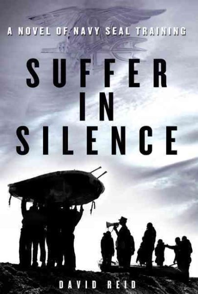 Suffer in Silence: A Novel of Navy Seal Training cover