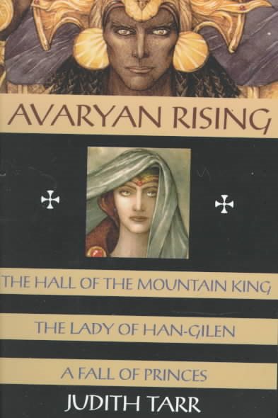 Avaryan Rising: The Hall of the Mountain King, The Lady of Han-Gilen, A Fall of Princes cover