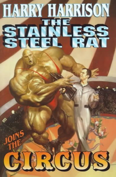 The Stainless Steel Rat Joins The Circus (Stainless Steel Rat Books) cover