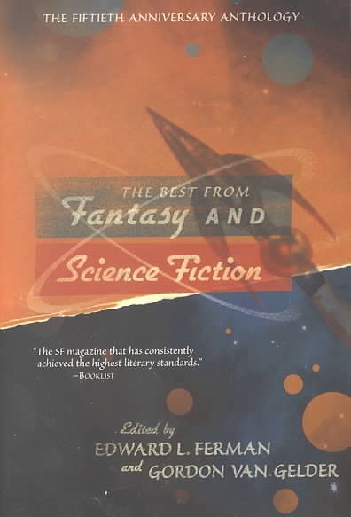 The Best From Fantasy and Science Fiction: The Fiftieth Anniversary Anthology cover