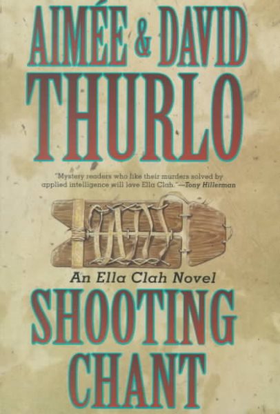 Shooting Chant: An Ella Clah Novel cover