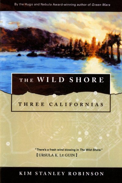 The Wild Shore: Three Californias (Wild Shore Triptych) cover