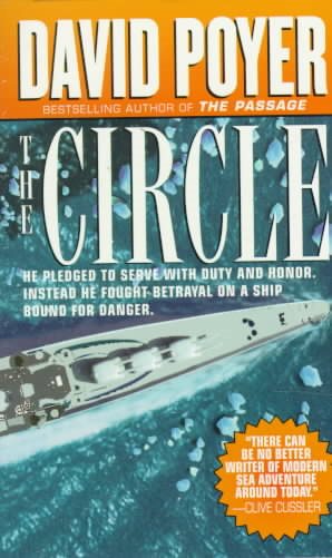 The Circle: He Pledged To Serve With Duty And Honor. Instead He Fought Betrayal On A Ship Bound For Danger. (Dan Lenson Novels) cover