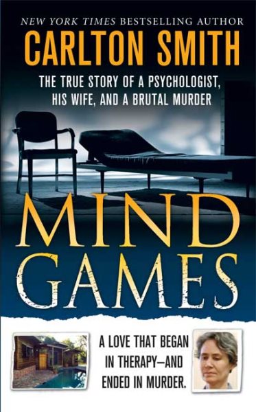 Mind Games: The True Story of a Psychologist, His Wife, and a Brutal Murder (True Crime (St. Martin's Paperbacks)) cover