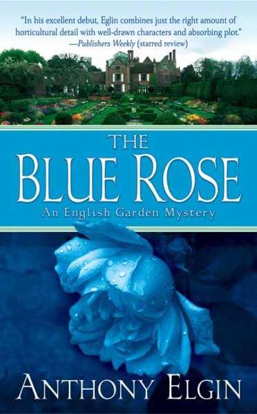 The Blue Rose: An English Garden Mystery (English Garden Mysteries) cover