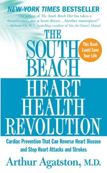 The South Beach Heart Health Revolution: Cardiac Prevention That Can Reverse Heart Disease and Stop Heart Attacks and Strokes cover