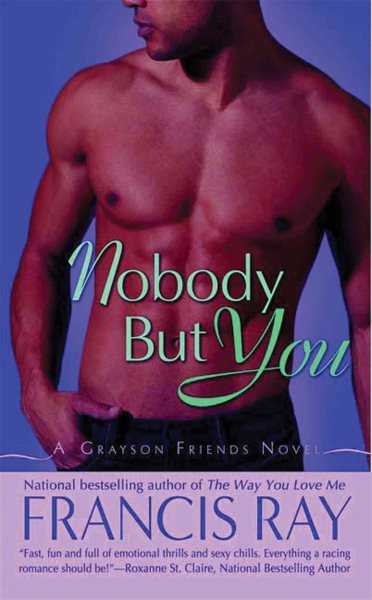Nobody But You: A Grayson Friends Novel cover